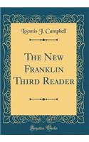 The New Franklin Third Reader (Classic Reprint)