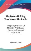 The Power-Holding Class Versus The Public