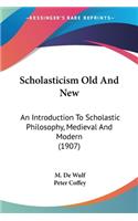 Scholasticism Old And New