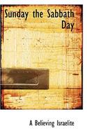 Sunday the Sabbath Day: (English)