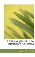 A Preliminary Report on the Hymeniales of Connecticut