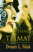 Revenge of the Tiamat