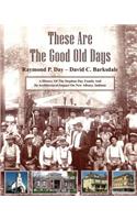 These Are the Good Old Days: A History of the Stephen Day Family and Its Architectural Impact on New Albany, Indiana