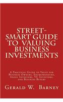 Street-Smart Guide to Valuing Business Investments