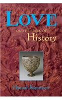 Love on the Brink of History