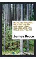 Travels to Discover the Source of the Nile: In the Years 1768, 1769, 1770 ...: In the Years 1768, 1769, 1770 ...