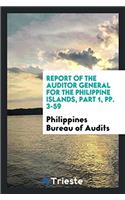 Report of the Auditor General for the Philippine Islands, Part 1, pp. 3-59