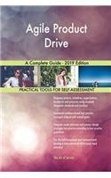 Agile Product Drive A Complete Guide - 2019 Edition