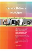 Service Delivery Managers A Complete Guide - 2019 Edition