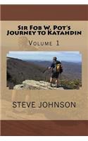 Sir Fob W. Pot's Journey to Katahdin, Volume 1