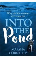 Into the Pond