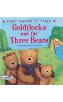 Goldilocks and the Three Bears: (First Favourite Tales)