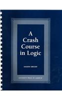 Crash Course in Logic