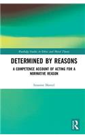 Determined by Reasons