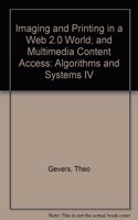 Imaging and Printing in a Web 2.0 World; and Multimedia Content Access