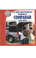 ¿A Qué Distancia? Vamos a Comparar Viajes (How Far Away? Comparing Trips)