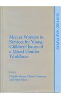 Men as Workers in Services for Young Children
