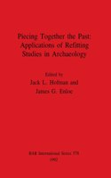 Piecing Together the Past - Applications of Refitting Studies in Archaeology