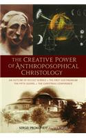 The Creative Power of Anthroposophical Christology