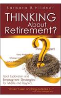 Thinking about Retirement?: Think Again!: Think Again!