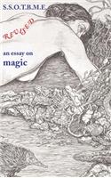 SSOTBME Revised - an essay on magic