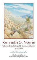 Kenneth S. Norris, Naturalist, Cetologist and Conservationist, 1924-1998