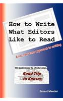 How to Write What Editors Like to Read: (English)