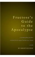 Fructose's Guide to the Apocalypse