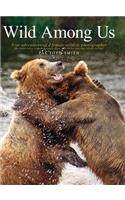 Wild Among Us