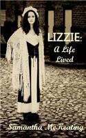 Lizzie: A Life Lived