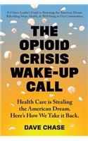 Opioid Crisis Wake-Up Call
