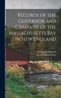 Records of the Governor and Company of the Massachusetts Bay in New England