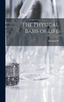 Physical Basis of Life