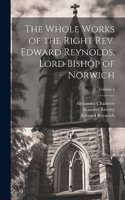 Whole Works of the Right Rev. Edward Reynolds, Lord Bishop of Norwich; Volume 1