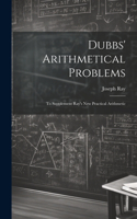 Dubbs' Arithmetical Problems