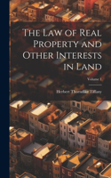 Law of Real Property and Other Interests in Land; Volume 1
