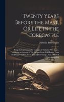 Twenty Years Before the Mast, Or Life in the Forecastle