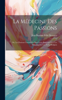 La Médecine Des Passions