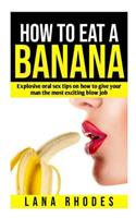 How to Eat a Banana