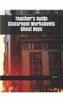 Teacher's Guide Classroom Worksheets Ghost Boys