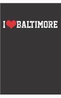 BALTIMORE City love Notebook Journal