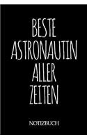 Beste Astronautin Aller Zeiten Notizbuch: A5 auf 120 Seiten I liniert I Skizzenbuch I super zum Zeichnen oder notieren I Geschenkidee für die Liebsten I Format 6x9 I Geschenk
