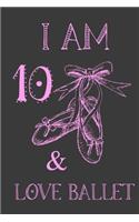 I Am 10 And Love Ballet