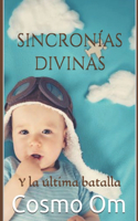 Sincronías Divinas y la última batalla