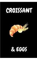 Croissant & Eggs