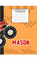 Composition Notebook Mason: Monster Truck Personalized Name Mason on Wided Rule Lined Paper Journal for Boys Kindergarten Elemetary Pre School