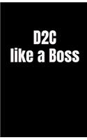 D2c Like a Boss