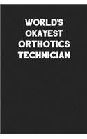 World's Okayest Orthotics Technician