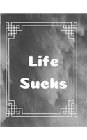 Life Sucks