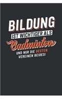 Bildung ist wichtiger als Badminton